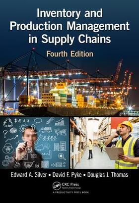 Pyke / Silver / Thomas | Inventory and Production Management in Supply Chains | Buch | 978-1-4665-5861-8 | sack.de