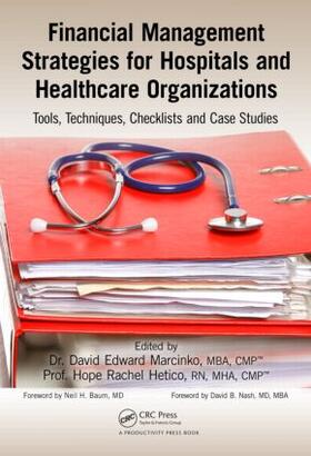 Marcinko / Hertico | Financial Management Strategies for Hospitals and Healthcare Organizations | Buch | 978-1-4665-5873-1 | sack.de