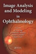 Ng / Acharya / Suri |  Image Analysis and Modeling in Ophthalmology | Buch |  Sack Fachmedien