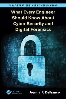 DeFranco |  What Every Engineer Should Know About Cyber Security and Digital Forensics | Buch |  Sack Fachmedien