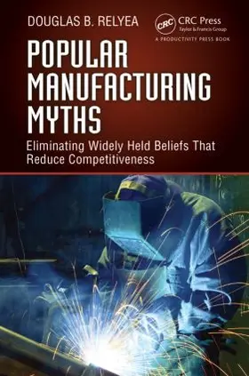 Relyea |  Popular Manufacturing Myths | Buch |  Sack Fachmedien
