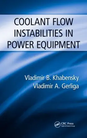Khabensky / Gerliga |  Coolant Flow Instabilities in Power Equipment | Buch |  Sack Fachmedien