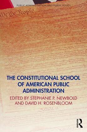 Newbold / Rosenbloom |  The Constitutional School of American Public Administration | Buch |  Sack Fachmedien