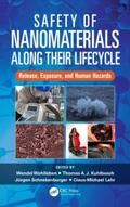 Wohlleben / Kuhlbusch / Schnekenburger |  Safety of Nanomaterials Along Their Lifecycle | Buch |  Sack Fachmedien