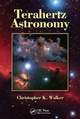 Walker | Terahertz Astronomy | Buch | 978-1-4665-7042-9 | sack.de
