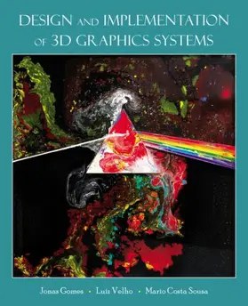 Gomes / Velho / Costa Sousa |  Design and Implementation of 3D Graphics Systems | Buch |  Sack Fachmedien