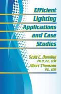 Dunning / Thumann |  Efficient Lighting Applications and Case Studies | Buch |  Sack Fachmedien