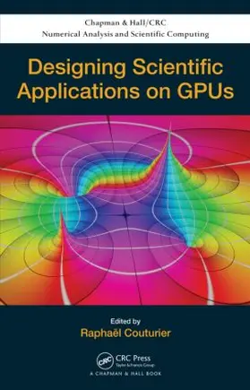 Couturier |  Designing Scientific Applications on GPUs | Buch |  Sack Fachmedien