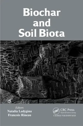 Ladygina / Rineau |  Biochar and Soil Biota | Buch |  Sack Fachmedien