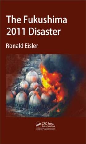 Eisler | The Fukushima 2011 Disaster | Buch | 978-1-4665-7782-4 | sack.de