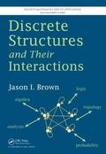 Brown |  Discrete Structures and Their Interactions | Buch |  Sack Fachmedien