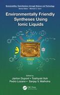 Dupont / Itoh / Lozano |  Environmentally Friendly Syntheses Using Ionic Liquids | Buch |  Sack Fachmedien