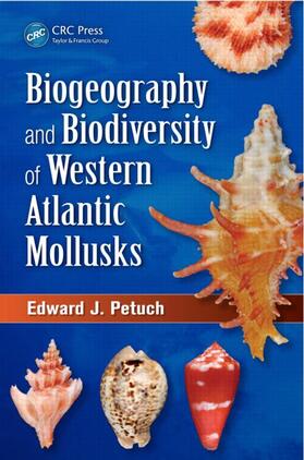 Petuch | Biogeography and Biodiversity of Western Atlantic Mollusks | Buch | 978-1-4665-7979-8 | sack.de