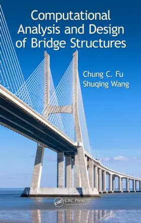 Fu / Wang |  Computational Analysis and Design of Bridge Structures | Buch |  Sack Fachmedien