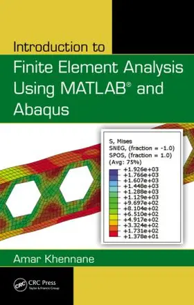 Khennane |  Introduction to Finite Element Analysis Using MATLAB® and Abaqus | Buch |  Sack Fachmedien