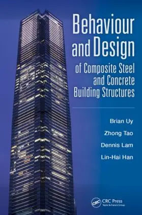 Uy / Lam / Han |  Behaviour and Design of Composite Steel and Concrete Building Structures | Buch |  Sack Fachmedien