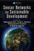 Ilyas / Alwakeel / Aggoune |  Sensor Networks for Sustainable Development | Buch |  Sack Fachmedien