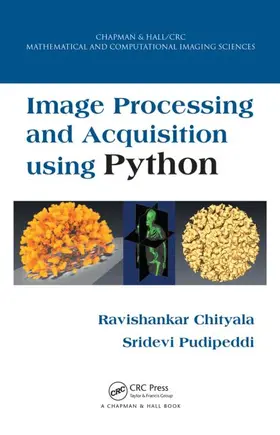 Chityala / Pudipeddi | Image Processing and Acquisition Using Python | Buch | 978-1-4665-8375-7 | sack.de
