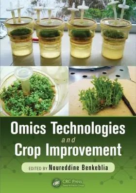 Benkeblia | Omics Technologies and Crop Improvement | Buch | 978-1-4665-8668-0 | sack.de