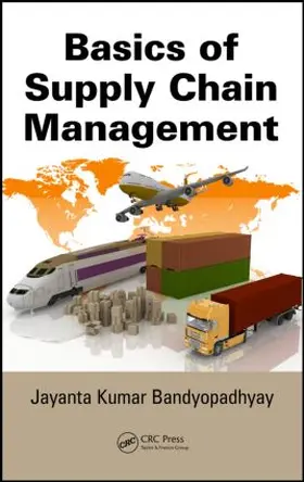 Bandyopadhyay | Basics of Supply Chain Management | Buch | 978-1-4665-8892-9 | www.sack.de