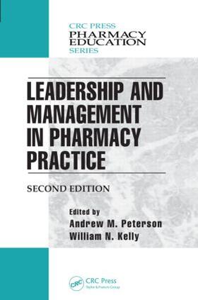 Peterson / Karch / Kelly |  Leadership and Management in Pharmacy Practice | Buch |  Sack Fachmedien