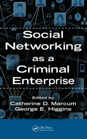 Marcum / Higgins | Social Networking as a Criminal Enterprise | Buch | 978-1-4665-8979-7 | sack.de