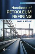 Speight |  Handbook of Petroleum Refining | Buch |  Sack Fachmedien