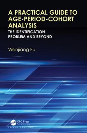Fu |  A Practical Guide to Age-Period-Cohort Analysis | Buch |  Sack Fachmedien