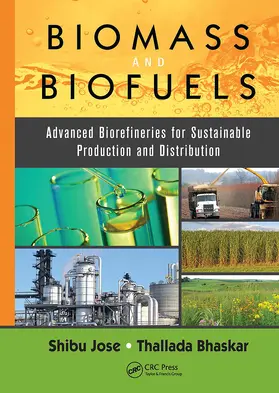 Jose / Bhaskar |  Biomass and Biofuels | Buch |  Sack Fachmedien