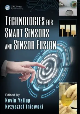 Yallup / Iniewski |  Technologies for Smart Sensors and Sensor Fusion | Buch |  Sack Fachmedien