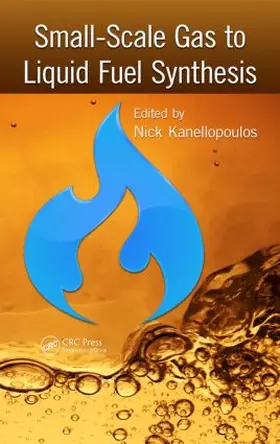 Kanellopoulos |  Small-Scale Gas to Liquid Fuel Synthesis | Buch |  Sack Fachmedien