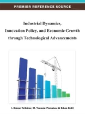 Erdil / Yetkiner / Pamukcu | Industrial Dynamics, Innovation Policy, and Economic Growth through Technological Advancements | Buch | 978-1-4666-1978-4 | sack.de