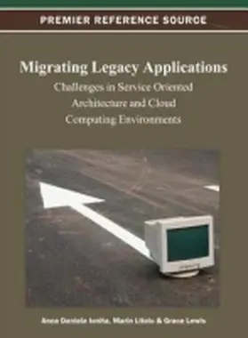 Ionita / Litoiu / Lewis |  Migrating Legacy Applications | Buch |  Sack Fachmedien
