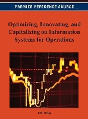 Optimizing, Innovating, and Capitalizing on Information Systems for Operations | Buch | 978-1-4666-2925-7 | www.sack.de