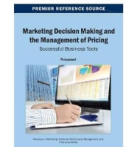 Marketing Decision Making and the Management of Pricing | Buch | 978-1-4666-4094-8 | sack.de