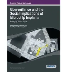 Michael |  Uberveillance and the Social Implications of Microchip Implants | Buch |  Sack Fachmedien