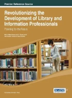 Hines |  Revolutionizing the Development of Library and Information Professionals | Buch |  Sack Fachmedien