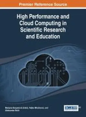 Despotovi¿-Zraki¿ / Milutinovi¿ / Beli¿ |  Handbook of Research on High Performance and Cloud Computing in Scientific Research and Education | Buch |  Sack Fachmedien