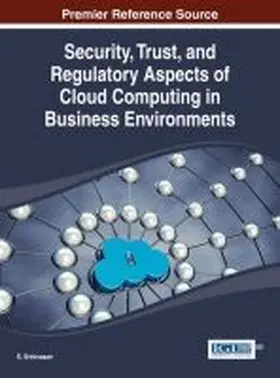 Srinivasan |  Security, Trust, and Regulatory Aspects of Cloud Computing in Business Environments | Buch |  Sack Fachmedien