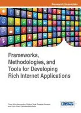 Alor-Hernández / Rosales-Morales / Colombo-Mendoza |  Frameworks, Methodologies, and Tools for Developing Rich Internet Applications | Buch |  Sack Fachmedien
