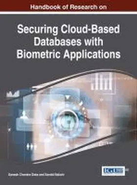 Deka / Bakshi |  Handbook of Research on Securing Cloud-Based Databases with Biometric Applications | Buch |  Sack Fachmedien
