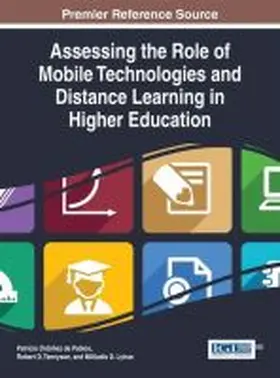 Ordóñez de Pablos / Tennyson / Lytras |  Assessing the Role of Mobile Technologies and Distance Learning in Higher Education | Buch |  Sack Fachmedien