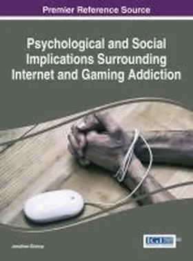 Bishop |  Psychological and Social Implications Surrounding Internet and Gaming Addiction | Buch |  Sack Fachmedien