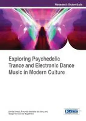 Simão / Malheiro Da Silva / Tenreiro de Magalhães |  Exploring Psychedelic Trance and Electronic Dance Music in Modern Culture | Buch |  Sack Fachmedien