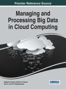 Kannan / Rasool / Jin |  Managing and Processing Big Data in Cloud Computing | Buch |  Sack Fachmedien