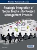 Silvius |  Strategic Integration of Social Media into Project Management Practice | Buch |  Sack Fachmedien