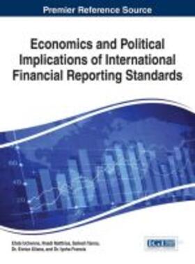 Nnadi / Uchenna / Tanna | Economics and Political Implications of International Financial Reporting Standards | Buch | 978-1-4666-9876-5 | sack.de