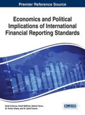 Nnadi / Uchenna / Tanna | Economics and Political Implications of International Financial Reporting Standards | Buch | 978-1-4666-9876-5 | sack.de