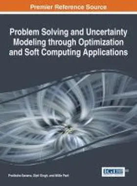 Saxena / Singh / Pant |  Problem Solving and Uncertainty Modeling through Optimization and Soft Computing Applications | Buch |  Sack Fachmedien