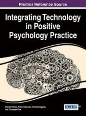 Villani / Cipresso / Gaggioli |  Integrating Technology in Positive Psychology Practice | Buch |  Sack Fachmedien